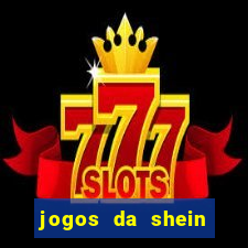 jogos da shein para ganhar pontos